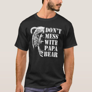 Niet knoeien met PAPA Beer Funny Fathers Da T-shirt