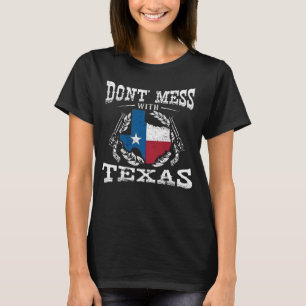 Niet knoeien met Texas T-shirt