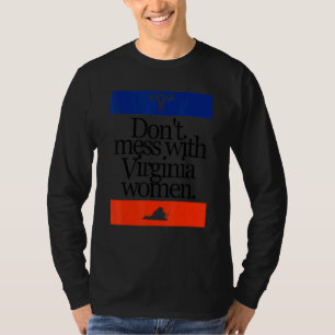 Niet knoeien met Virginia Women Pro Choice Vrouwen T-shirt