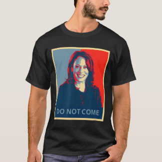 Niet komen Kamala Harris T-shirt Grappige Politiek