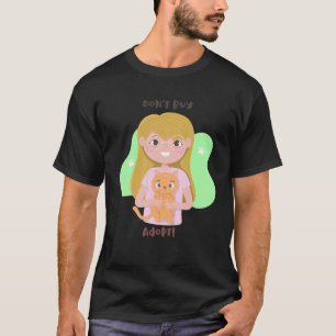 Niet kopen adopteren huisdier meisje schattig kat  t-shirt