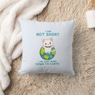 Niet kort, gewoon naar de aarde - Cat Humor Kussen