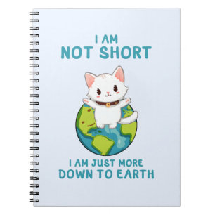 Niet kort, gewoon naar de aarde - Cat Humor Notitieboek
