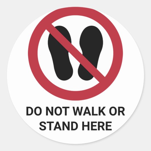 Niet lopen of staan hier, verbodsbord ronde sticker (Voorkant)