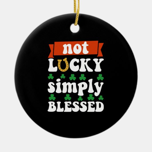 Niet Lucky gewoon geblesseerd St. Patrick's Day Keramisch Ornament (Voorkant)