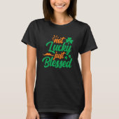 Niet Lucky Net gebufferd Shamrock St Patrick's Day T-shirt (Voorkant)