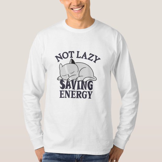 Niet lui, energiebesparende kat t-shirt (Voorkant)