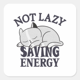 Niet lui, energiebesparende kat vierkante sticker
