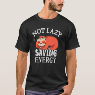 Niet lui Energiebesparende luie sleuf om te sparen T-shirt