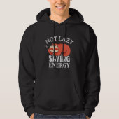 Niet lui, energiebesparing hoodie (Voorkant)