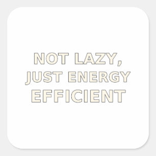 Niet Lui Gewoon Energiezuinig Grappig T-Shirt Vierkante Sticker