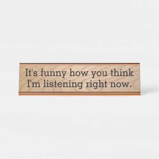 Niet luisteren naar Funny Kantoor Novelty Bureau Naambordje (Voorkant)