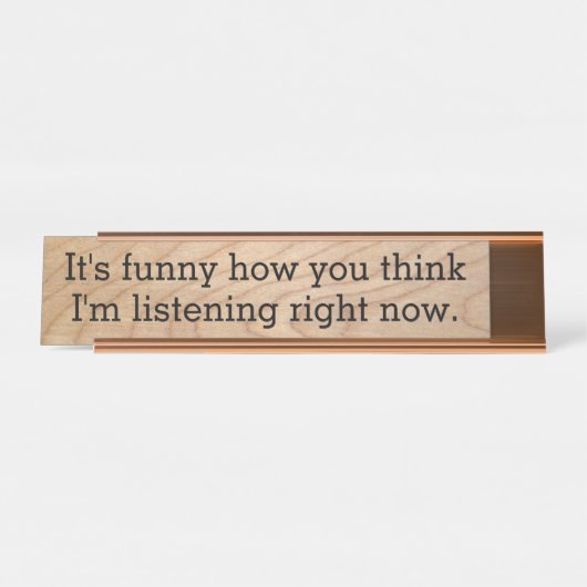 Niet luisteren naar Funny Kantoor Novelty Bureau Naambordje (Voorkant)