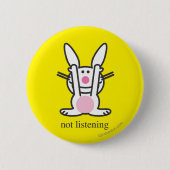 Niet luisteren ronde button 5,7 cm (Voorkant)