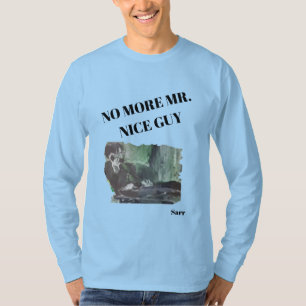Niet meer Mr Nice Guy T-shirt