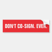 NIET MEESIGNEREN. NOOIT. Rood en Wit Sjabloon Bumpersticker (Voorkant)