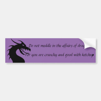 Niet meeslepen in de aangelegenheden van Dragons Bumpersticker