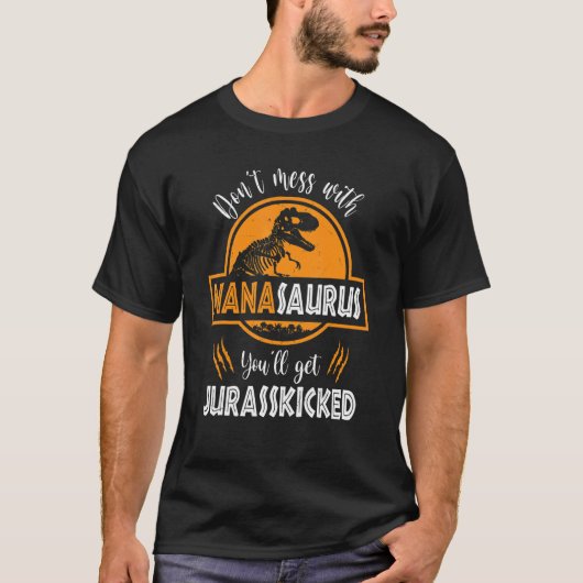 Niet Mess met Nanasaurus... je krijgt Jurasskip T-shirt (Voorkant)