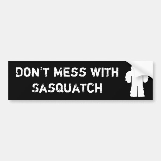 Niet Mess met Sasquatch Bumpersticker (Voorkant)