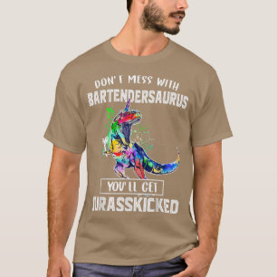 Niet met Bartesaurus Bartender pa Fath T-shirt