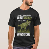 Niet met Daddysaurus... je krijgt Jurasskicke. T-shirt (Voorkant)