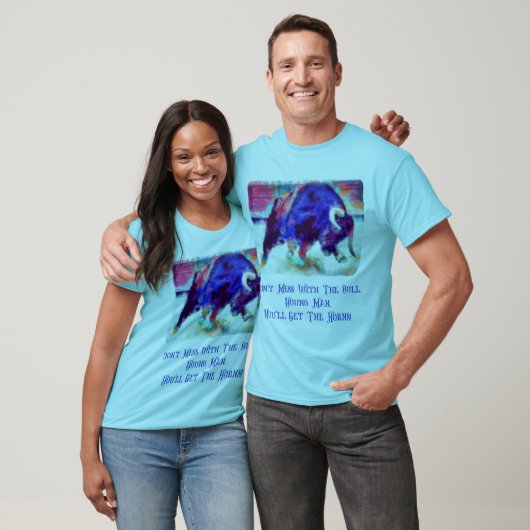 Niet met het Bull Women's Blue T Shirt. T-shirt (Unisex)