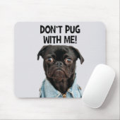 Niet met me flikken. muismat (Met muis)