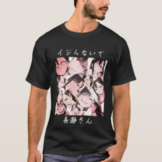 Niet met mij Speelgoed, Miss Nagatoro T-shirt