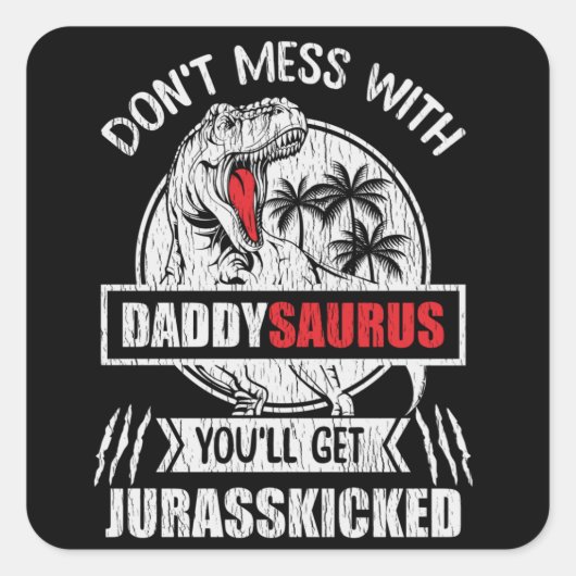 Niet met papa Saurus Dinosaur familie pa Vierkante Sticker (Voorkant)