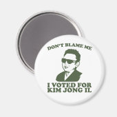 Niet mij de schuld geven, ik heb op Kim Jong Il Ma Magneet (Voorkant / Achterkant)