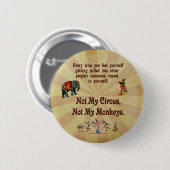 Niet mijn apen, niet mijn Circus Ronde Button 5,7 Cm (Voorkant /achterkant)