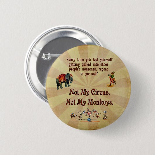 Niet mijn apen, niet mijn Circus Ronde Button 5,7 Cm (Voorkant /achterkant)