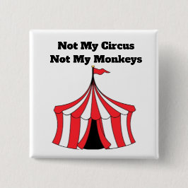 Niet mijn circus Button