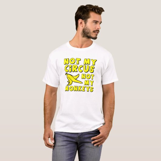 Niet mijn Circus Funny Tshirt (Voorkant volledig)