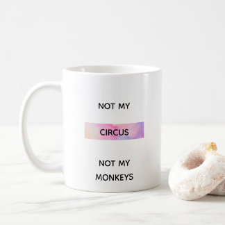 NIET MIJN CIRCUS KOFFIEMOK