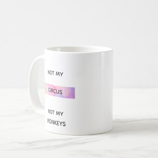NIET MIJN CIRCUS KOFFIEMOK (Voorkant links)