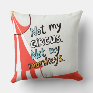 Niet mijn Circus Kussen