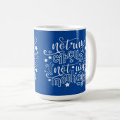 Niet mijn Circus, mijn apen... grappige mam politi Koffiemok (Voorkant rechts)