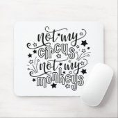 Niet mijn Circus, mijn apen... grappige mam politi Muismat (Met muis)