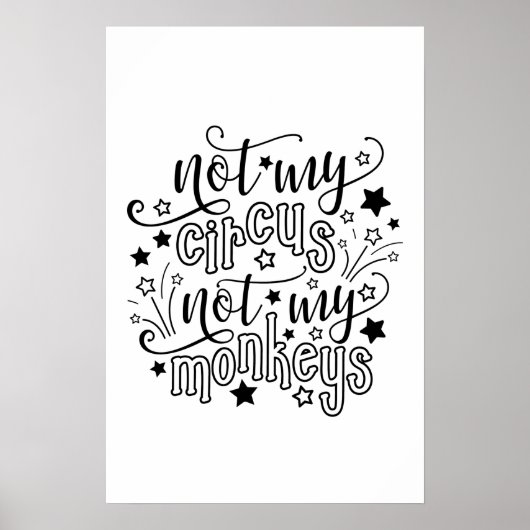 Niet mijn Circus, mijn apen... grappige mam politi Poster (Voorkant)