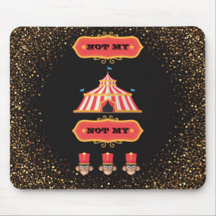 Niet mijn Circus, mijn apen. Muismat