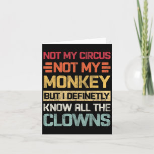 Niet mijn circus, mijn apen niet, maar ik ken alle kaart