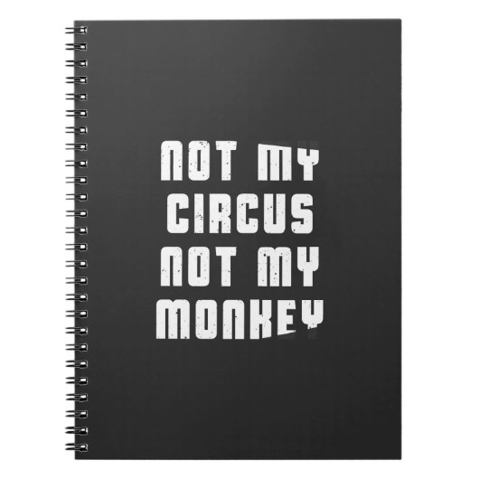 Niet mijn circus, niet mijn aap notitieboek (Voorkant)