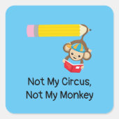 Niet mijn Circus, niet mijn aap Vierkante Sticker (Voorkant)