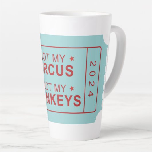 Niet mijn circus, niet mijn aapjes hebben een hoge latte mok (Rechterhoek)