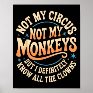 Niet mijn circus Niet mijn aapjes Shirt Grappige M Poster