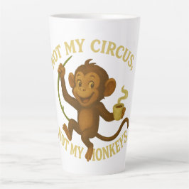 Niet mijn circus, niet mijn aapjes te laat Mok