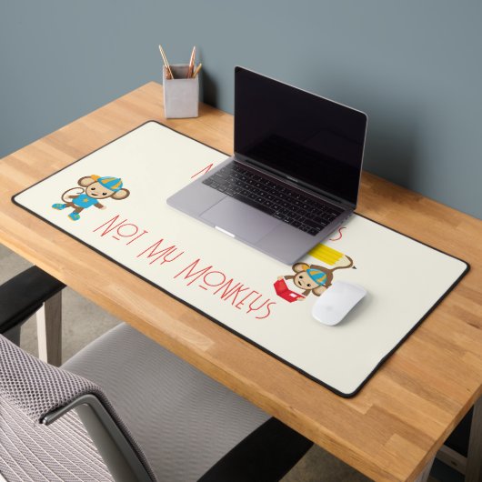 Niet mijn circus niet mijn apen aangepaste tekst a bureaumat (Kantoor 2)