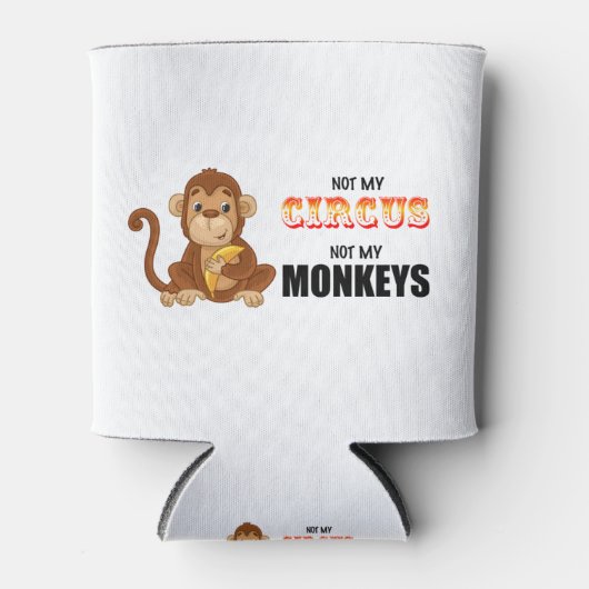 niet mijn circus , niet mijn apen blikjeskoeler (Voorkant)