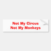 Niet mijn Circus niet mijn apen Bumpersticker (Voorkant)